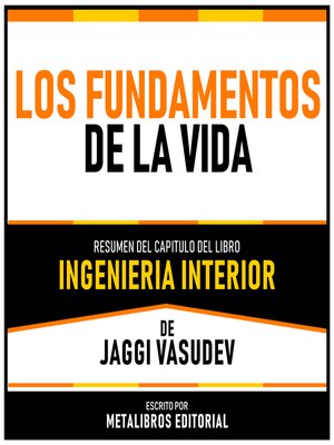 cover image of Los Fundamentos De La Vida--Resumen Del Capitulo Del Libro Ingenieria Interior De Jaggi Vasudev